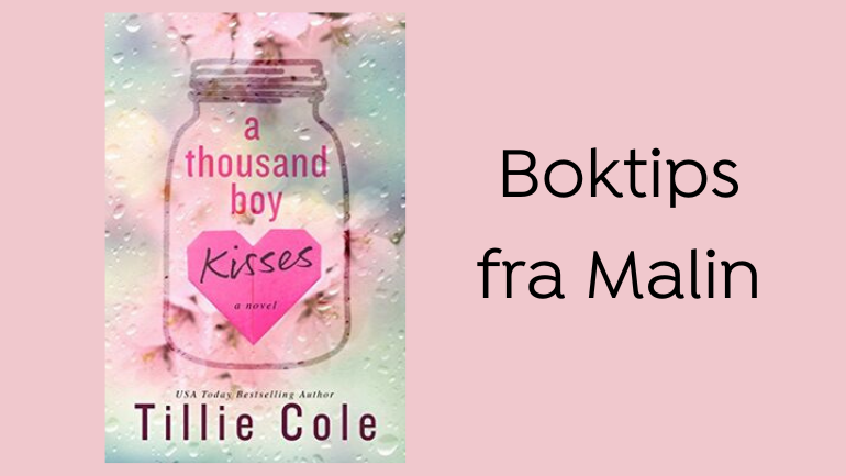 Boktips: A thousand boy kisses av Tillie Cole