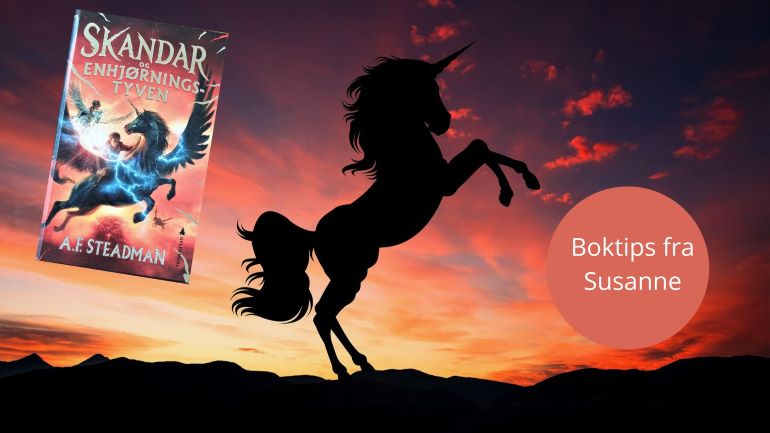 Boktips: Skandar og enhjørningstyven av A.F. Steadman