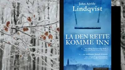 Bokanbefaling: La den rette komme inn av John Ajvide Lindqvist
