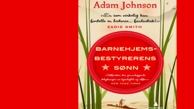 Bokanbefaling: Barnehjemsbestyrerens sønn av Adam Johnson
