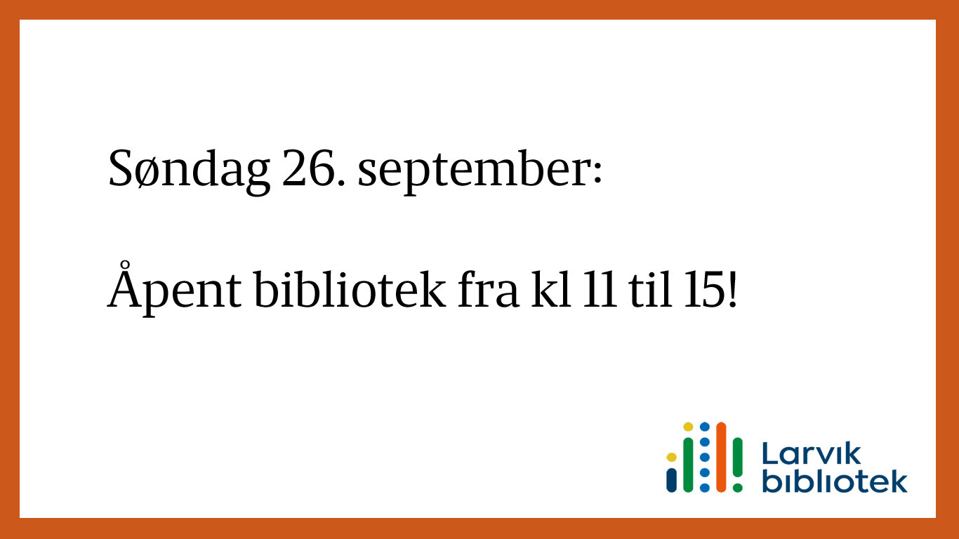 Søndag 26.september: Åpent bibliotek fra kl 11 til 15. Plakat