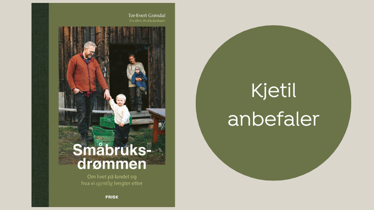 Boktips: Småbruksdrømmen av Tor Evert Grøndal