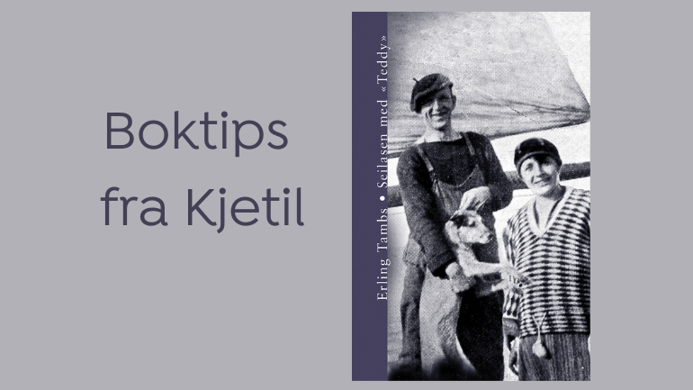 Boktips:  Seilasen med "Teddy" av Erling Tambs
