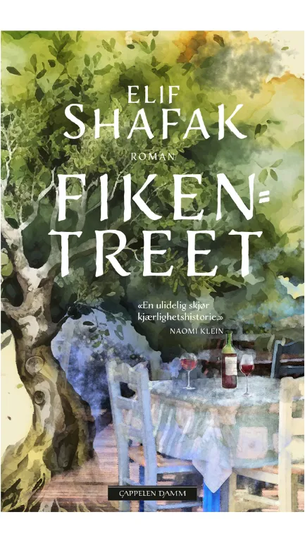 Et stort grønt tre og et bord med hvit duk, vinflaske og glass. Tekst i store fonter: Elig Shafak Fikentreet. Bokomslag.