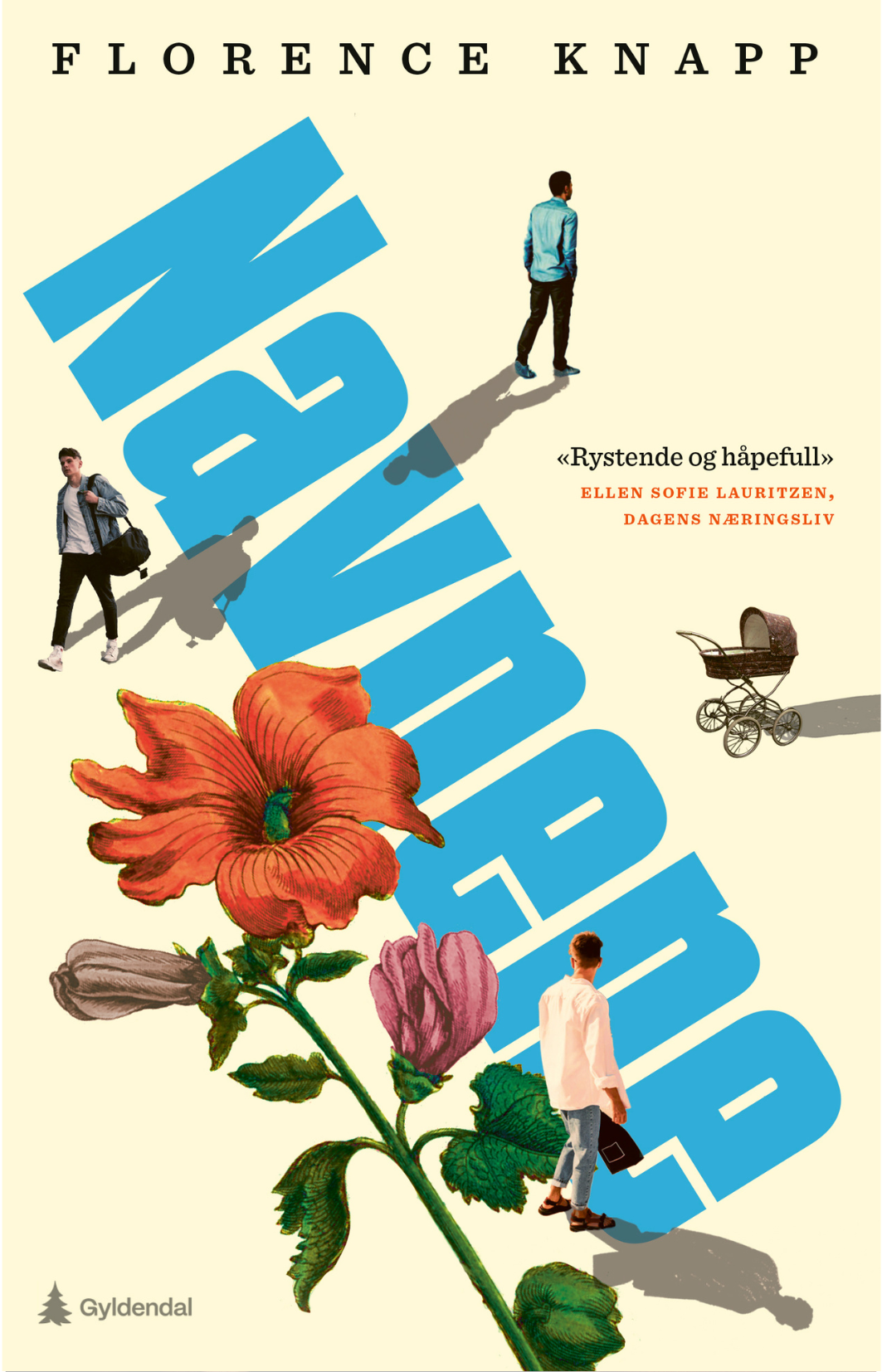Bokomslag: Grafisk fremstilling av tre unge menn, en barnevogn og en blomst. Tekst på bildet: Florence Knapp. Navnene. Gyldendal. 