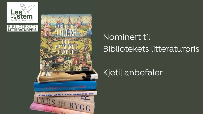 Nominert til bibliotekets litteraturpris: Det framande landet av Carl Frode Tiller