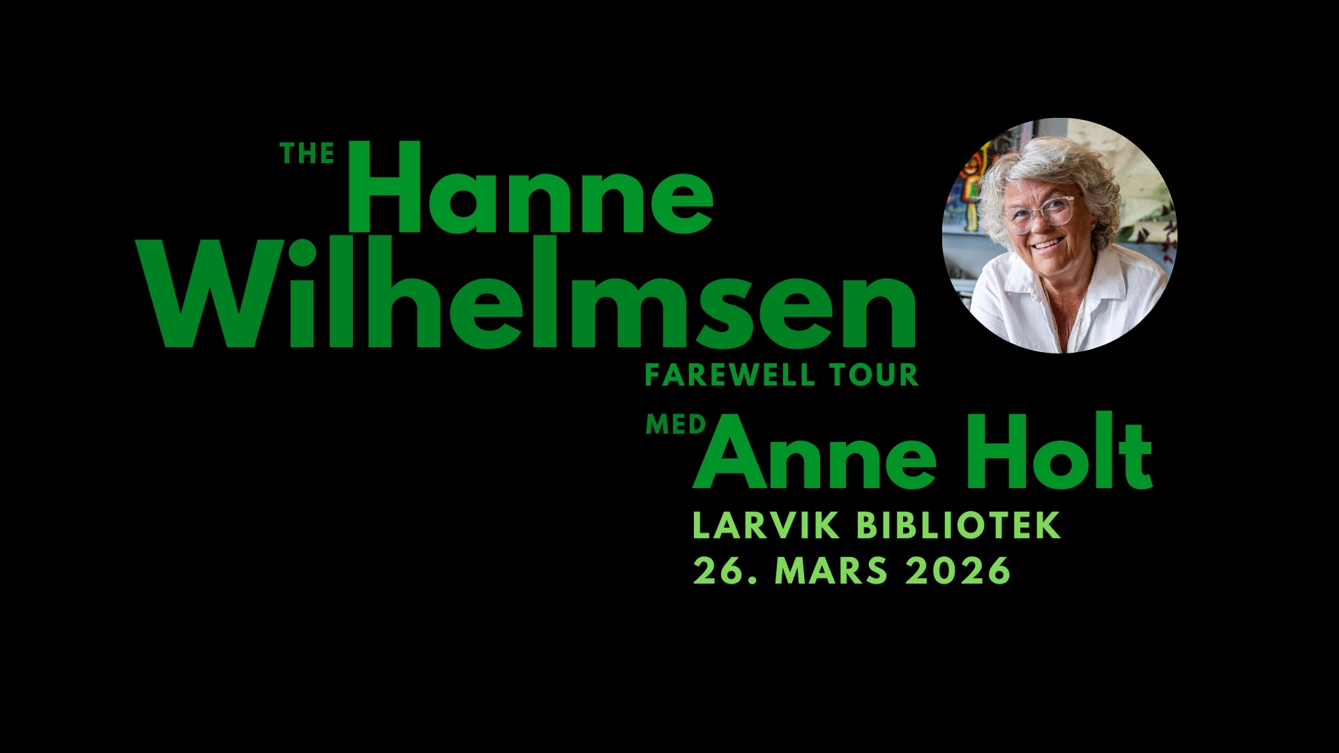 The Hanne Wilhelmsen farewell tour med Anne Holt.