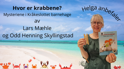 Boktips: Hvor er krabbene? Mysteriene i Kråkeslottet barnehage av Lars Mæhle og Odd Henning Skyllingstad