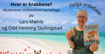 Boktips: Hvor er krabbene? Mysteriene i Kråkeslottet barnehage av Lars Mæhle og Odd Henning Skyllingstad