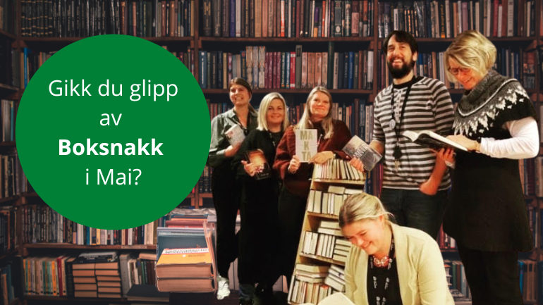 Gikk du glipp av Boksnakk i mai?